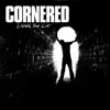 Cornered - Living the Lie